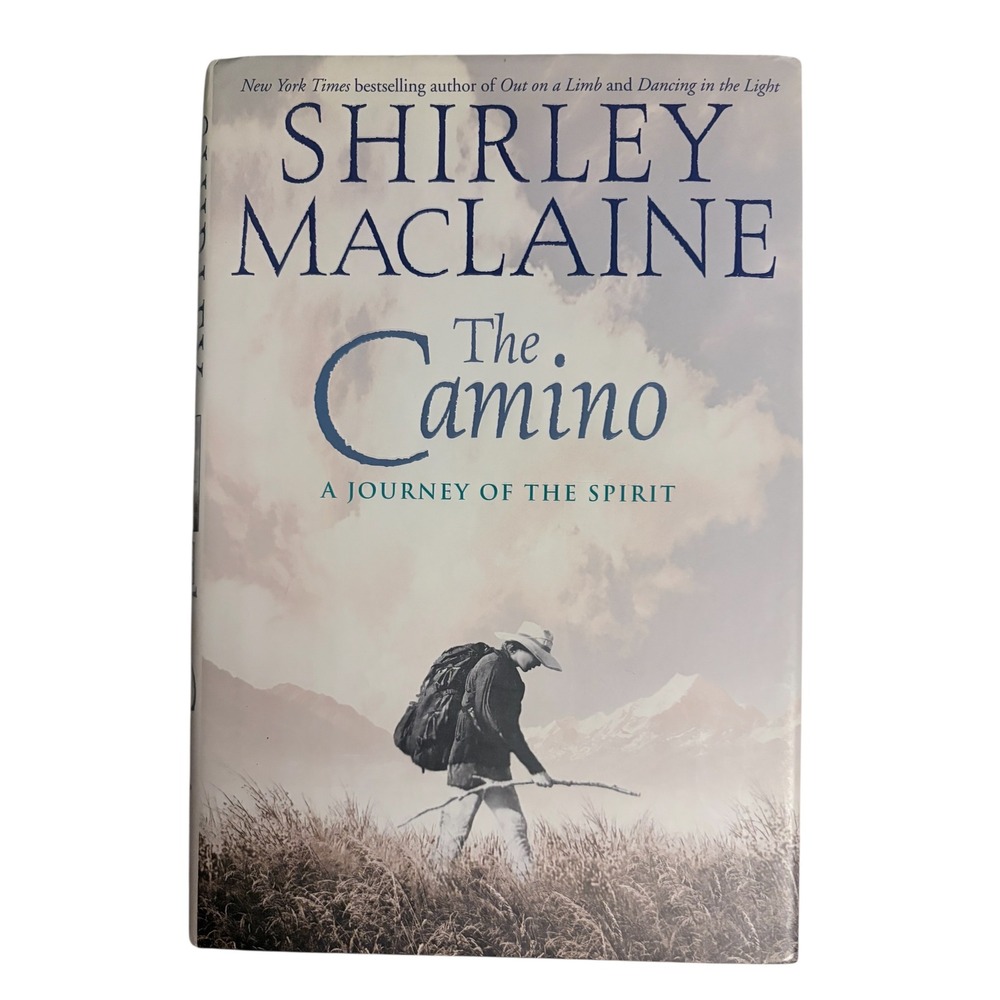 Shirley MacLaine The Camino A Journey of the Spirit Hard Cover Book